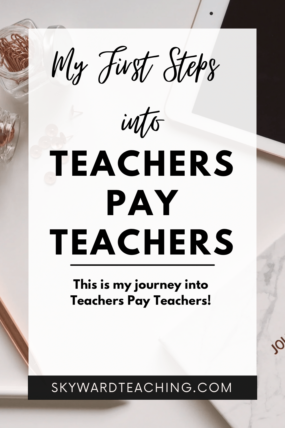 My First Steps into Teachers Pay Teachers